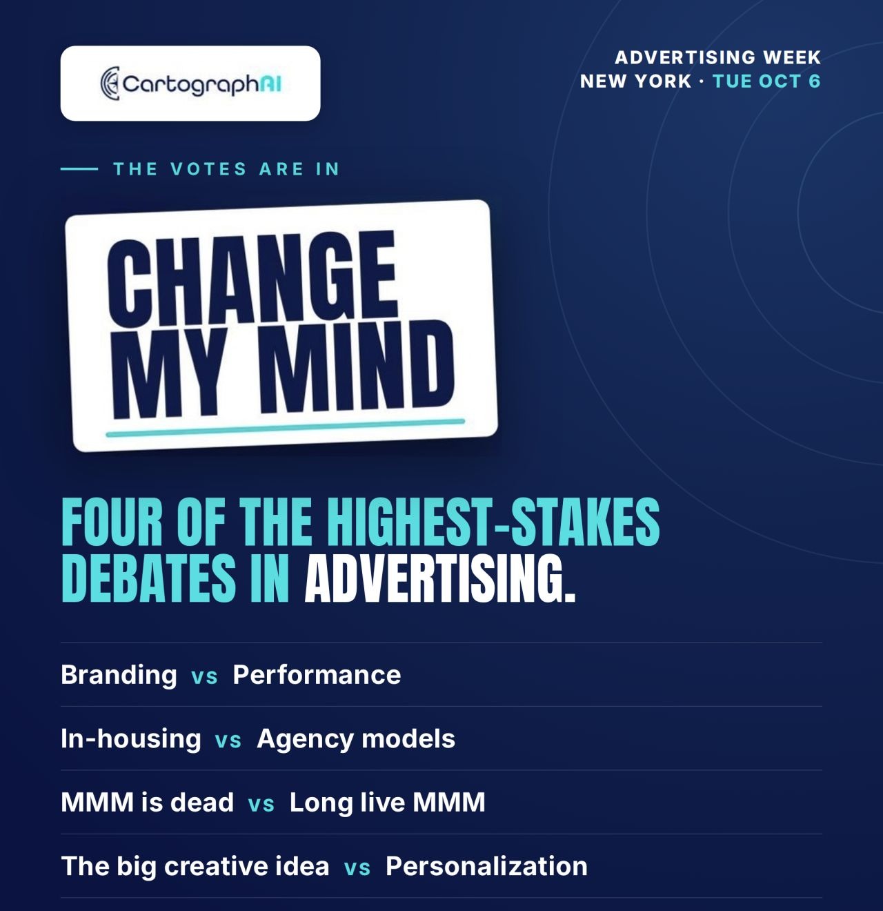 Change My Mind · Advertising Week NYC · October 6, 2026